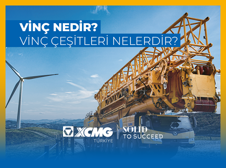 Vinç Nedir? Vinç Çeşitleri Nelerdir?