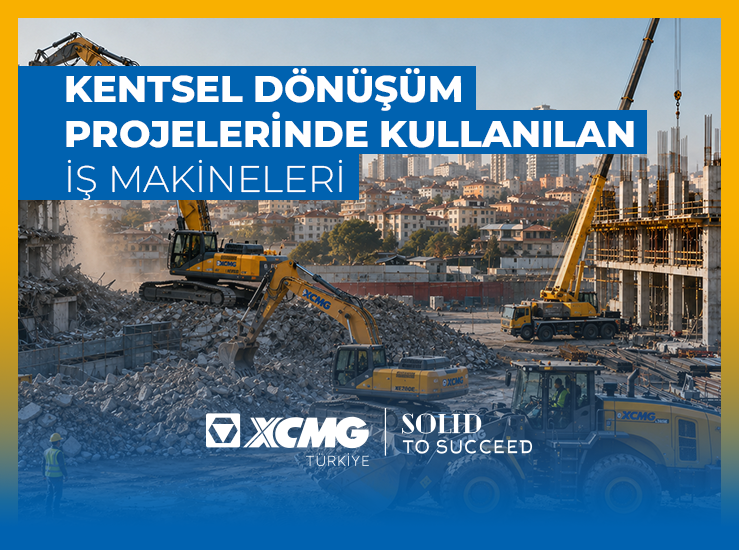 Kentsel Dönüşüm Projelerinde Kullanılan İş Makineleri